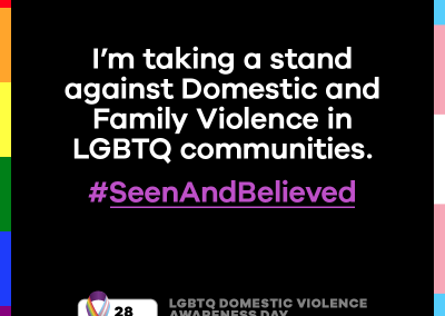 I'm taking a stand against Domestic and Family Violence in LGBTQ communities